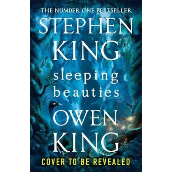 Sleeping Beauties (Stephen & Owen King) - Stephen King - 9781473681293