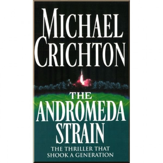 The Andromeda Strain (Book 1). Michael Crichton. ISBN:9780099319511