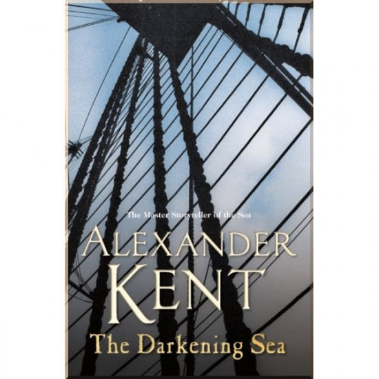 The Darkening Sea (Book 22). Alexander Kent. ISBN:9780099591665