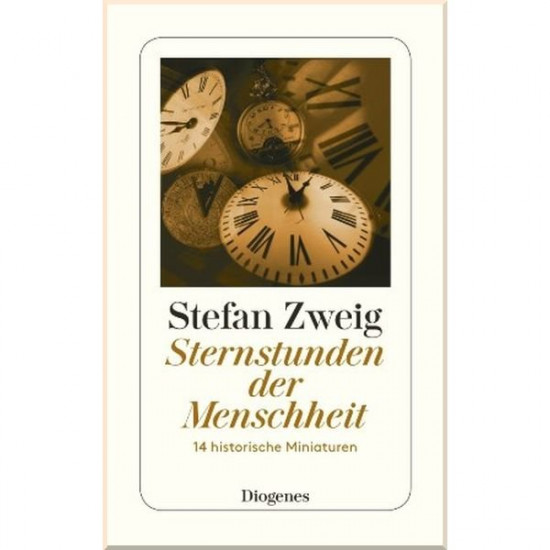 Sternstunden der Menschheit. Stefan Zweig. ISBN:9783257242140