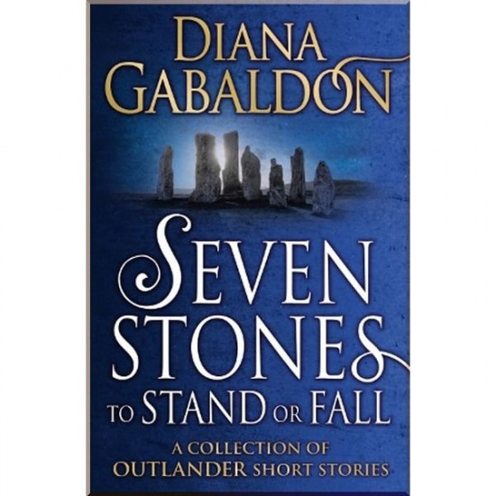 Seven Stones to Stand or Fall. Diana Gabaldon. ISBN:9781784751098