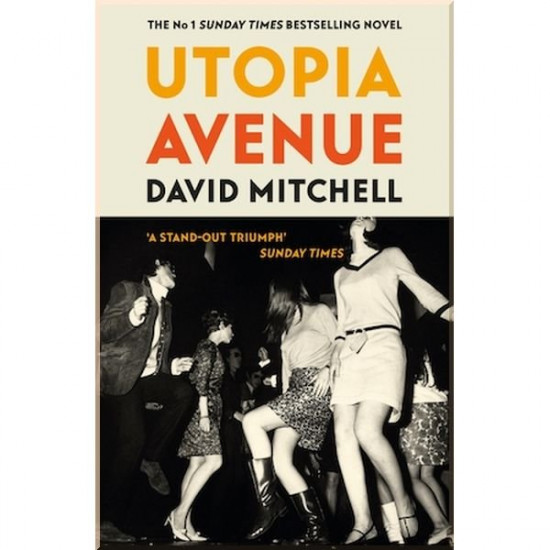 Utopia Avenue. David Mitchell. ISBN:9781444799477