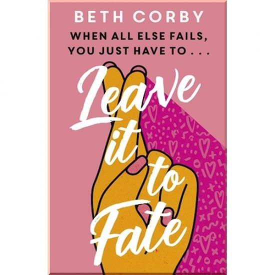 Leave It to Fate. Beth Corby. ISBN:9781529359602