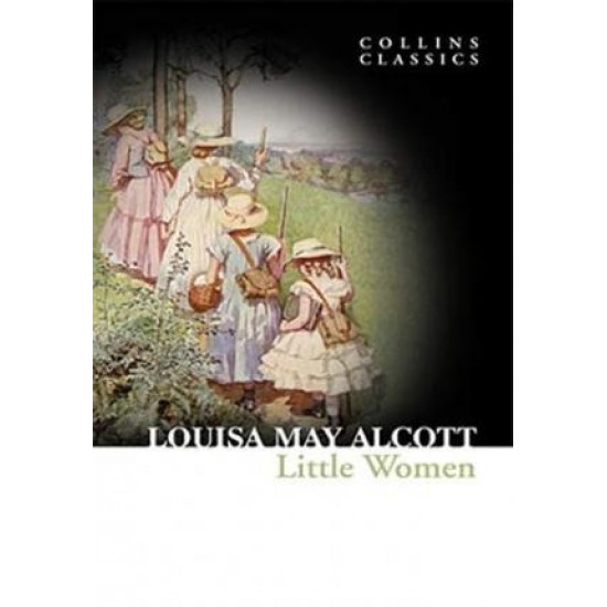 Collins Classics - LITTLE WOMEN - Louisa May Alcott - 9780007350995