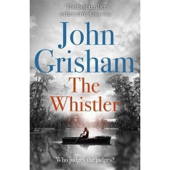 The Whistler - John Grisham - 9781444791099