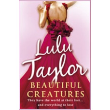 BEAUTIFUL CREATURES by Lulu Taylor