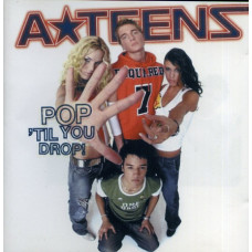 A*Teens ‎ – Pop Til You Drop!