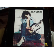 Billy Squire .dont say no.p1981 emi usa 1st 3LPs