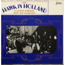 Coleman Hawkins With The Ramblers ‎ – The Hawk In Holland [UK Jasmine Records ‎ – JASM 2011]