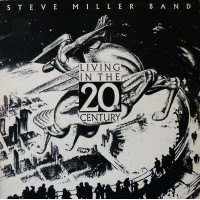 Steve Miller Band ‎– Living In The 20th Century