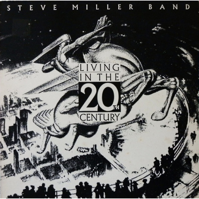 Steve Miller Band ‎– Living In The 20th Century