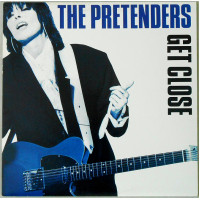 The Pretenders ‎ – Get Close