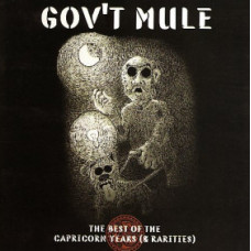 Govt Mule- THE BEST OF THE CAPRICORN YEARS (& RARITIES)