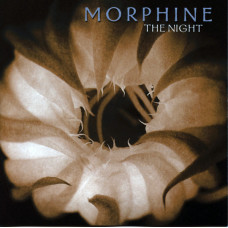 Morphine (2) ‎ – The Night