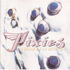 Pixies ‎ – Trompe Le Monde