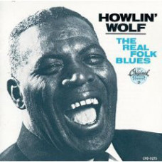 Howlin Wolf ‎ – The Real Folk Blues