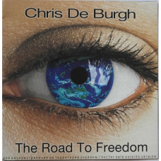 Chris De Burgh ‎– The Road To Freedom (Студийный альбом 2004 года)