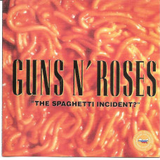 Guns N Roses - THE SPAGHETTI INCIDENT?