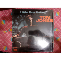 Виниловая пластинка LP Tom Jones - I (Who Have Nothing)