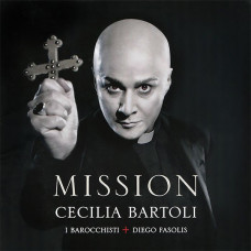 Agostino Steffani • Cecilia Bartoli/I Barocchisti + Diego Fasolis ‎ – Mission