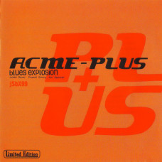 The Jon Spencer Blues Explosion- ACME-PLUS