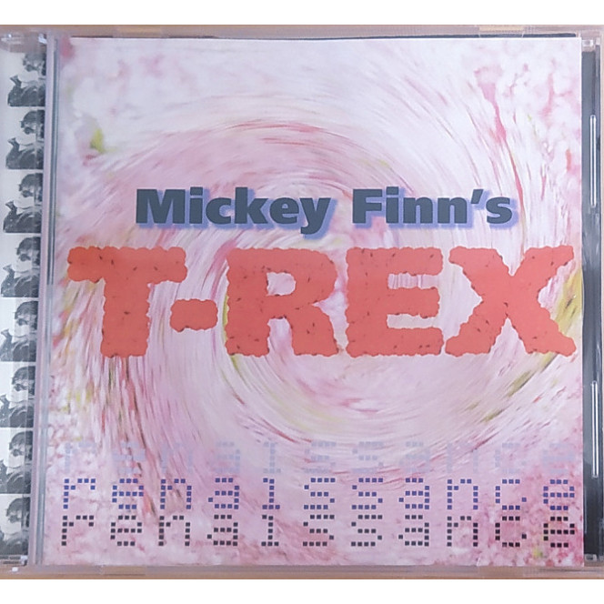 Mickey Finn's T-Rex- RENAISSANCE