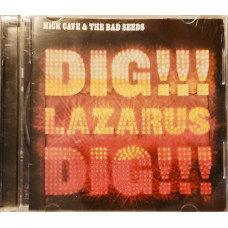 Nick Cave and the Bad Seeds - Dig!!! Lazarus Dig!!! (2008)!