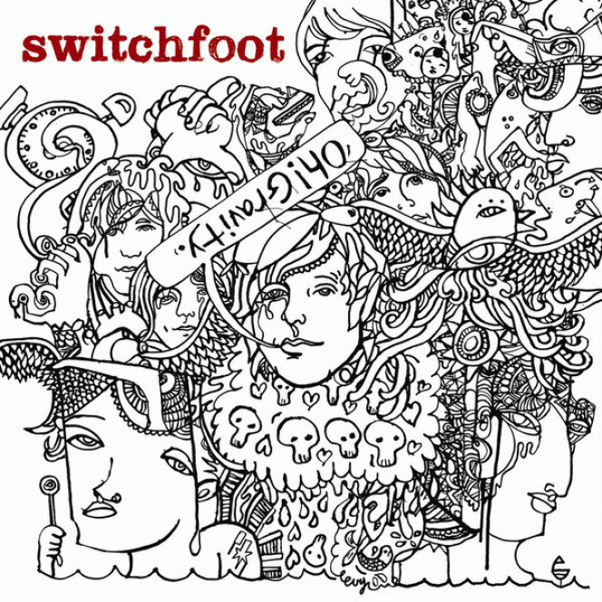 Switchfoot ‎– Oh! Gravity. 2006 (Шестой студийный альбом)