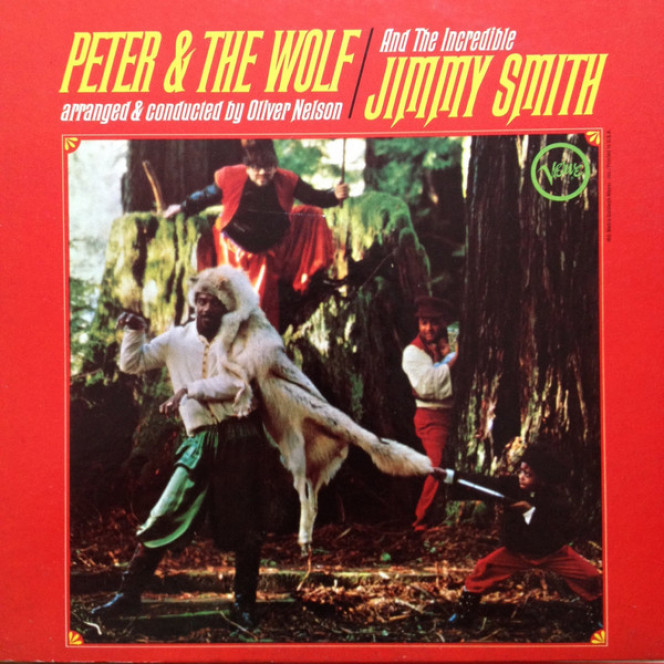 The Incredible Jimmy Smith * ‎ – Peter & The Wolf