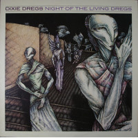 Dixie Dregs ‎– Night Of The Living Dregs