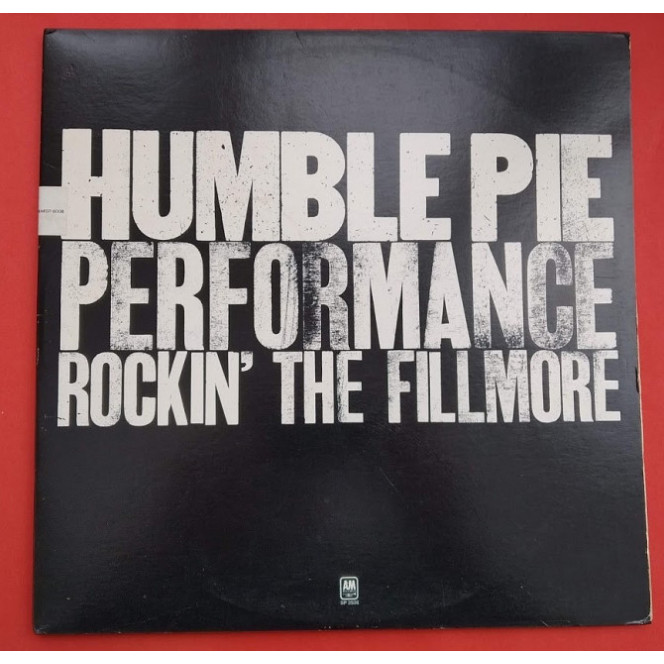 Humble Pie - Performance: Rockin' The Fillmore 2LP - 1981 Reissue/A&M SP 6008, usa, m//m/m-