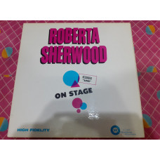 Виниловая пластинка LP Roberta Sherwood - On Stage