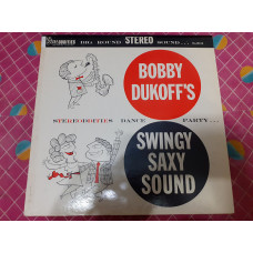 Виниловая пластинка LP Bobby Dukoff and His Orchestra - Bobby Dukoffs Swingy Saxy Sound