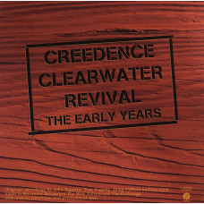 Creedence Clearwater Revival- THE EARLY YEARS