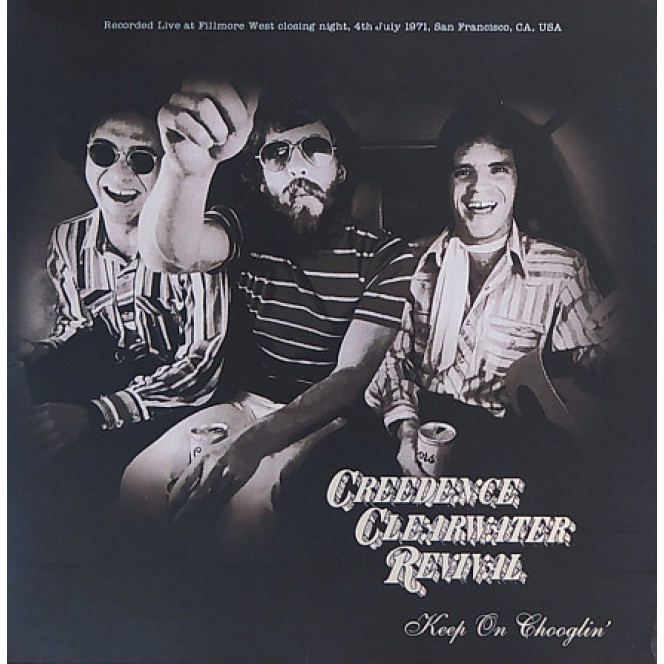 Creedence Clearwater Revival - KEEP ON CHOOGLIN’