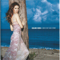 Céline Dion – A New Day Has Come 2002 (Eighth English-speaking studio album)