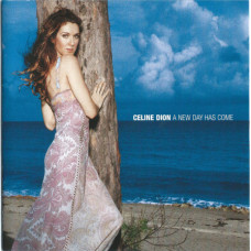 Céline Dion – A New Day Has Come 2002 (Восьмой англоязычный студийный альбом)