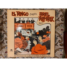 Виниловая пластинка LP Ariel Ramirez ‎– El Tango (1896~1923) Segun Ariel Ramirez