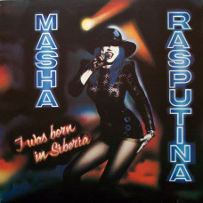 Masha Rasputina ‎ – I Was Born In Siberia