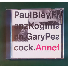 Paul Bley, Franz Koglmann, Gary Peacock ‎– Annette