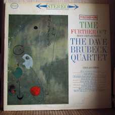 The Dave Brubeck Quartet ‎ – Time Further Out (Miro Reflections)