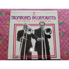 Виниловая пластинка LP Trombones Incorporated John Gordons Inc.– No Tricks No Gimmicks