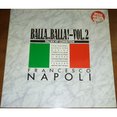 Francesco Napoli ‎– Balla..Balla! Vol. 2 - Italian Hit Connection (1988)(12, 45 RPM)(made in German