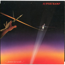 Supertramp 1982 Famous Last Wards