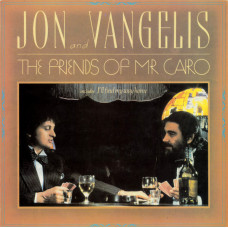 Jon And Vangelis ‎– The Friends Of Mr Cairo (1981)