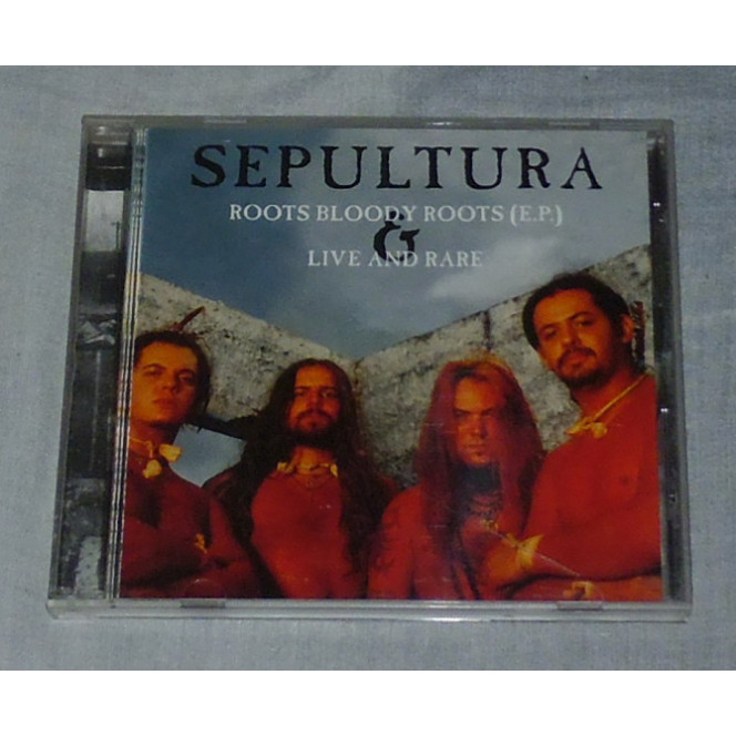 The compact disk of Sepultura is Roots Bloody Roots (EP)/Live And Rare