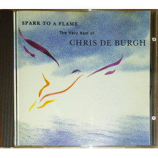 Chris de Burgh – Spark to a flame (the very best of)