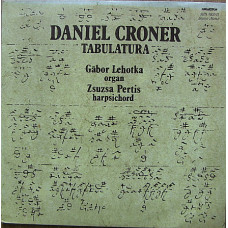 Daniel Croner - Gábor Lehotka, Zsuzsa Pertis ‎– Tabulatura 2LP EX--|EX|EX