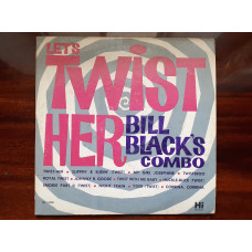 Виниловая пластинка LP Bill Blacks Combo – Lets Twist Her