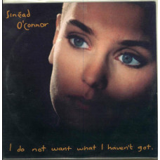 Sinéad OConnor ‎– I Do Not Want What I Havent Got